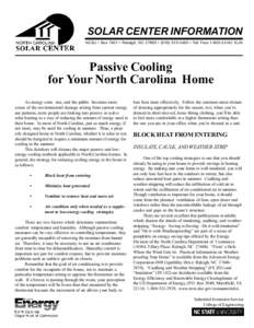 SOLAR CENTER INFORMATION NCSU  Box 7401  Raleigh, NC 27695  (  Toll FreeNC SUN Passive Cooling for Your North Carolina Home As energy costs rise, and the public becomes more
