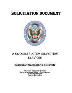 Solicitation DOCUMENT  A&e Construction Inspection services Solicitation No.SIS400-15-Q[removed]American Consulate General