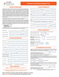 Prescription and Benefits Investigation Form PATIENT INFORMATION PATIENT AUTHORIZATION By signing below, I authorize my healthcare providers, pharmacies, health insurers and other programs that provide health benefits to