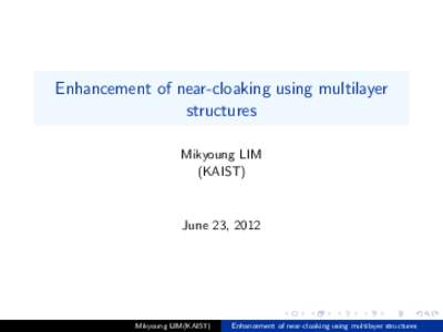 Enhancement of near-cloaking using multilayer structures
