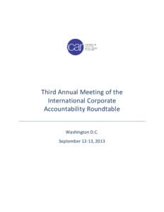 Third Annual Meeting of the International Corporate Accountability Roundtable Washington D.C. September 12-13, 2013