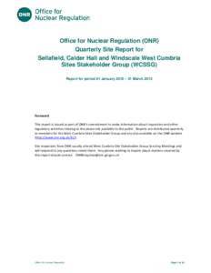 Title of document  Office for Nuclear Regulation (ONR) Quarterly Site Report for Sellafield, Calder Hall and Windscale West Cumbria Sites Stakeholder Group (WCSSG)