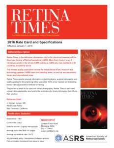 RETINA TIMES The Official Publication of the American Society of Retina Specialists 2016 Rate Card and Specifications Effective January 1, 2016