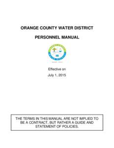 ORANGE COUNTY WATER DISTRICT PERSONNEL MANUAL Effective on July 1, 2015