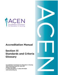 ACEN 2013 STANDARDS AND CRITERIA CLINICAL DOCTORATE STANDARD 1 Mission and Administrative Capacity The mission of the nursing education unit reflects the governing organization’s core