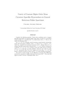 Unicity of Constant Higher Order Mean Curvature Spacelike Hypersurfaces in General Robertson-Walker Spacetimes Colares, Antonio Gervasio Universidade Federal do Cear´a, Fortaleza-CE, Brasil 