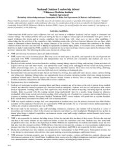 National Outdoor Leadership School Wilderness Medicine Institute Student Agreement (Including Acknowledgement and Assumption Of Risks And Agreements Of Release And Indemnity) Please read this document carefully. It must 