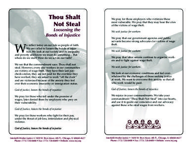 Thou Shalt Not Steal We pray for those employers who victimize those most vulnerable. We pray that they may hear the cries of the victims of wage theft.