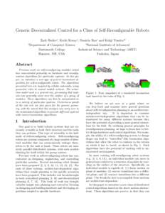 Generic Decentralized Control for a Class of Self-Reconfigurable Robots Zack Butler∗, Keith Kotay∗, Daniela Rus∗ and Kohji Tomita∗† ∗ † Department of Computer Science National Institute of Advanced