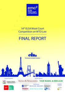 14th ELSA Moot Court Competition on WTO Law FINAL REPORT  Technical Supporters