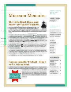 Museum Memoirs The Little Black Dress and More—50 Years of Fashion Mark your calendars now for Sunday afternoon, April 23, 2:00, at Baden Square. An exciting event, “The Little Black Dress and More—50 Years of Fash