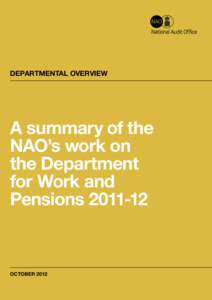 DEPARTMENTAL OVERVIEW  A summary of the NAO’s work on the Department for Work and