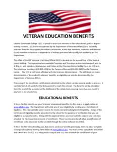 VETERAN EDUCATION BENEFITS Labette Community College (LCC) is proud to assist our veterans in their educational goals as degreeseeking students. LCC has been approved by the Department of Veterans Affairs (DVA) to certif