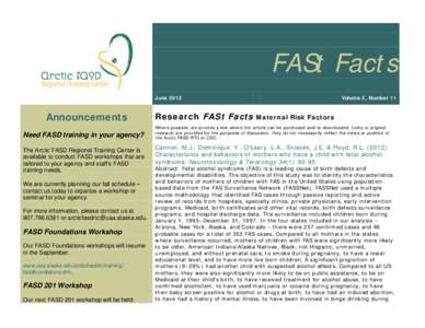 FASt Facts June 2012 Announcements Need FASD training in your agency? The Arctic FASD Regional Training Center is