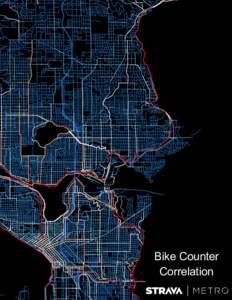    Bike Counter Correlation  A Story of Synergy: Bike Counts and Strava Metro