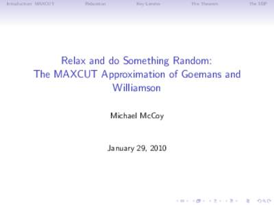 Introduction: MAXCUT  Relaxation Key Lemma
