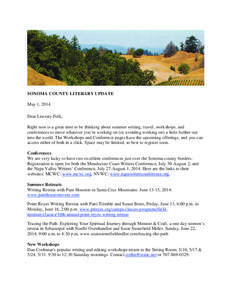SONOMA COUNTY LITERARY UPDATE May 1, 2014 Dear Literary Folk, Right now is a great time to be thinking about summer writing, travel, workshops, and conferences to move whatever you’re working on (or avoiding working on