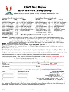 USATF West Region Track and Field Championships June 20-21, 2015 – Cerritos College, Norwalk – Presented by So Cal Track Club Saturday, June 20 (tentative schedule) TRACK
