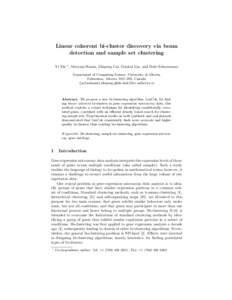 Linear coherent bi-cluster discovery via beam detection and sample set clustering Yi Shi ⋆ , Maryam Hasan, Zhipeng Cai, Guohui Lin, and Dale Schuurmans Department of Computing Science, University of Alberta Edmonton, A