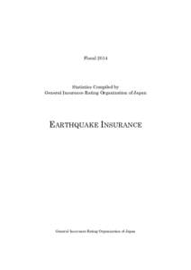 FiscalStatistics Compiled by General Insurance Rating Organization of Japan  EARTHQUAKE INSURANCE