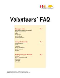 Volunteers’ FAQ Before you arrive Best time to come to Cochabamba Flights and connections Visas Vaccinations
