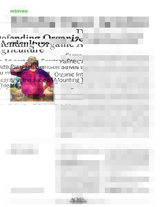 INTERVIEW  Defending Organic Agriculture Farmer, Advocate Jim Gerritsen Strives to Preserve Organic Integrity in the Face of Mounting Threats For almost 40 years Jim Gerritsen and his family have owned and operated