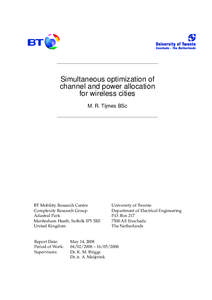 Simultaneous optimization of channel and power allocation for wireless cities M. R. Tijmes BSc  BT Mobility Research Centre
