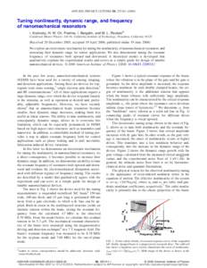 APPLIED PHYSICS LETTERS 88, 253101 共2006兲  Tuning nonlinearity, dynamic range, and frequency of nanomechanical resonators I. Kozinsky, H. W. Ch. Postma, I. Bargatin, and M. L. Roukesa兲 Condensed Matter Physics 114-