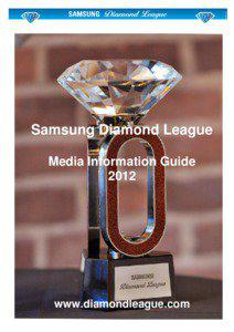 Samsung Diamond League Media Information Guide 2012