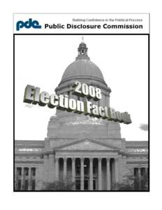 2008 Election Financing  Fact Book Compiled by Washington State Public Disclosure Commission Olympia, Washington