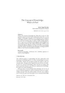 The Concept of Knowledge: What is It For? Jesús Vega-Encabo Universidad Autónoma de Madrid BIBLID626X; pp]