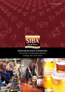 MarchDelivering the Future of British Beer The Society of Independent Brewers Strategic Plan