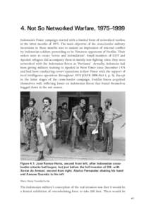 4. Not So Networked Warfare, 1975–1999 Indonesia’s Timor campaign started with a limited form of networked warfare in the latter months ofThe main objective of the cross-border military incursions in these mon