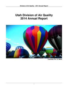 Division of Air Quality – 2014 Annual Report  Utah Division of Air Quality 2014 Annual Report  Courtesy Fox 13 News