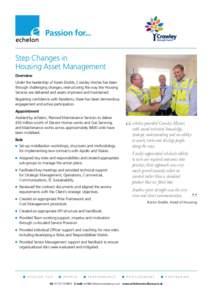 Passion for... Step Changes in Housing Asset Management Overview Under the leadership of Karen Dodds, Crawley Homes has been through challenging changes, restructuring the way the Housing