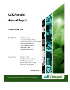 Call2Recycle Annual Report 2014 Calendar Year Submitted to: