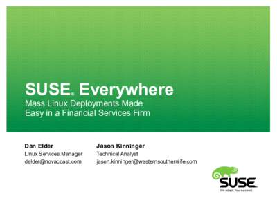 SUSE Everywhere ® Mass Linux Deployments Made Easy in a Financial Services Firm