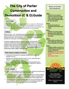 The City of Parlier Construction and Demolition (C & D) Guide C & D in Parlier The City of Parlier’s C&D recycling program helps the city comply with AB 939 (signed into California state law in 1989), which requires lo