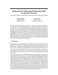 Nonparametric Multi-group Membership Model for Dynamic Networks Jure Leskovec Stanford University Stanford, CA 94305