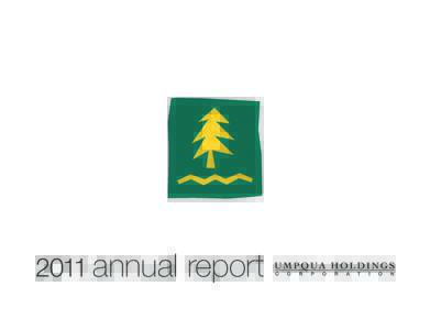 2011 annual  report 2 | UMPQUA HOLDINGS CORPORATION