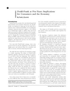 Dodd-Frank at Five Years: Implications for Consumers and the Economy By Todd J. Zywicki Introduction Enacted into law in July 2010, the Dodd-Frank Wall Street Reform and Consumer Protection Act (DoddFrank) was animated 