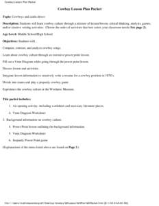 Cowboy Lesson Plan Packet  Cowboy Lesson Plan Packet Topic: Cowboys and cattle drives Description: Students will learn cowboy culture through a mixture of lecture/lesson, critical thinking, analysis, games, and/or creati
