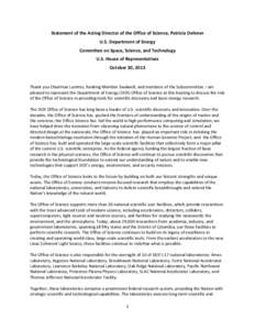 Statement of the Acting Director of the Office of Science, Patricia Dehmer U.S. Department of Energy Committee on Space, Science, and Technology U.S. House of Representatives October 30, 2013