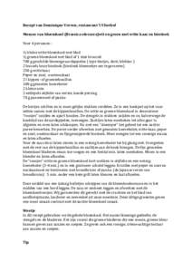 Recept	
  van	
  Dominique	
  Vreven,	
  restaurant	
  ’t	
  Vlierhof Mousse	
  van	
  bloemkool	
  (Brassica	
  oleracea)wit	
  en	
  groen	
  met	
  witte	
  kaas	
  en	
  bieslook 	
   Voor	
  4	
