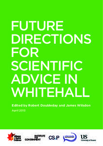 FUTURE DIRECTIONS FOR SCIENTIFIC ADVICE IN WHITEHALL