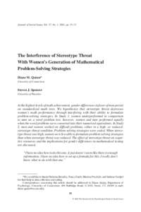 Journal of Social Issues, Vol. 57, No. 1, 2001, pp. 55–71  The Interference of Stereotype Threat With Women’s Generation of Mathematical Problem-Solving Strategies Diane M. Quinn*