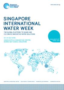 www.siww.com.sg  SINGAPORE INTERNATIONAL WATER WEEK THE GLOBAL PLATFORM TO SHARE AND