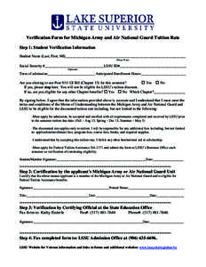 Verification Form for Michigan Army and Air National Guard Tuition Rate Step 1: Student Verification Information Student Name (Last, First, MI)_________________________________________________________________ (Please Pri