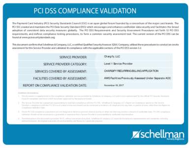 PCI DSS COMPLIANCE VALIDATION The Payment Card Industry (PCI) Security Standards Council (SSC) is an open global forum founded by a consortium of the major card brands. The PCI SSC created and maintains the PCI Data Secu