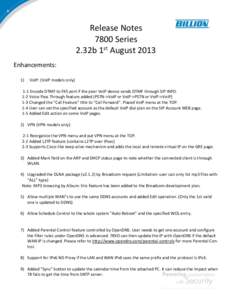 Release Notes 7800 Series 2.32b 1st August 2013 Enhancements: 1)